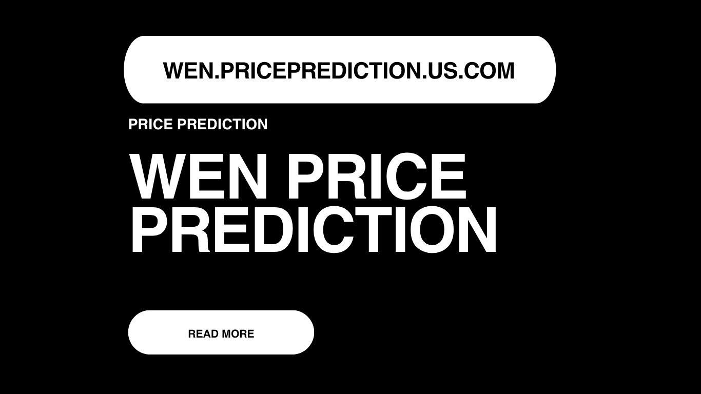 Wen Price Prediction | Wen Forecast 2025, 2030, 2040
